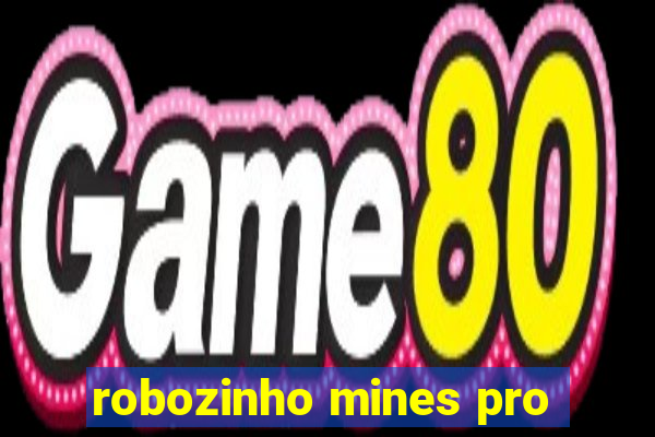 robozinho mines pro